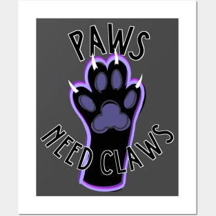 Paws NEED Claws! Posters and Art